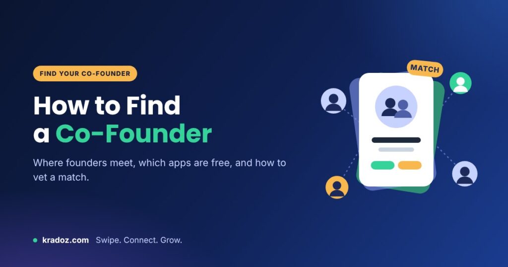 Networking app for co-founders: how to find a co-founder, from Kradoz